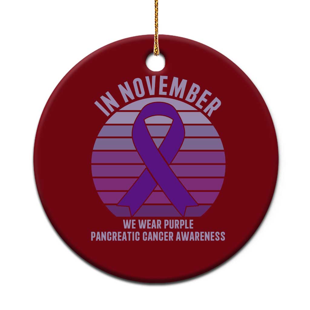 Pancreatic Cancer Support Fighter Ceramic Ornament In November We Wear Purple