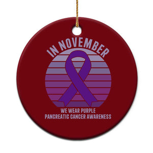Pancreatic Cancer Support Fighter Ceramic Ornament In November We Wear Purple