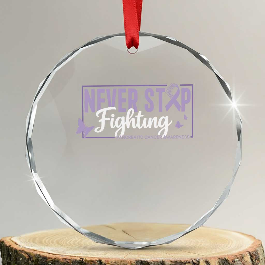 Pancreatic Cancer Warrior Crystal Glass Ornament Never Stop Fighting Support Gift