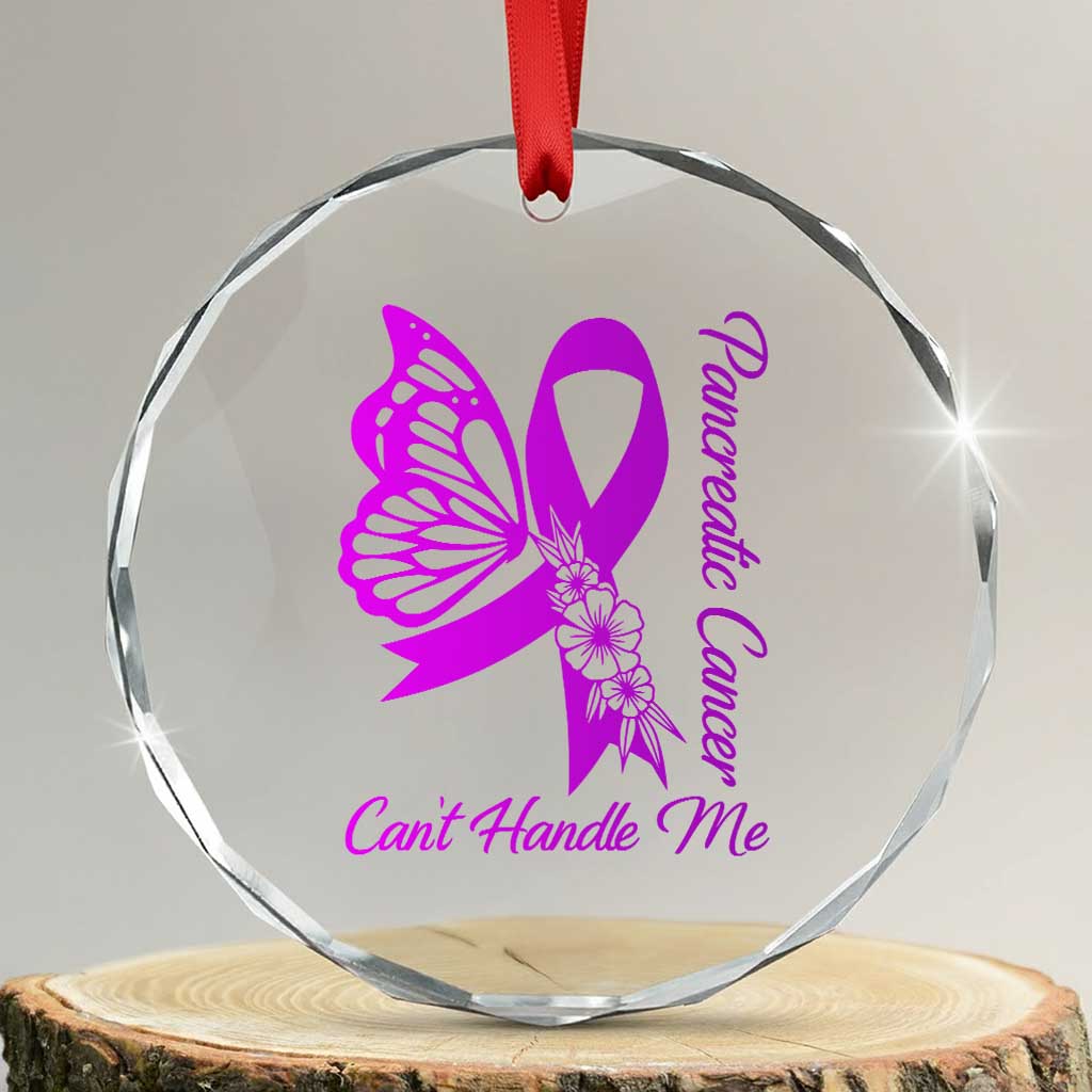 Pancreatic Cancer Cant Handle Me Crystal Glass Ornament Purple Ribbon Butterfly Graphic