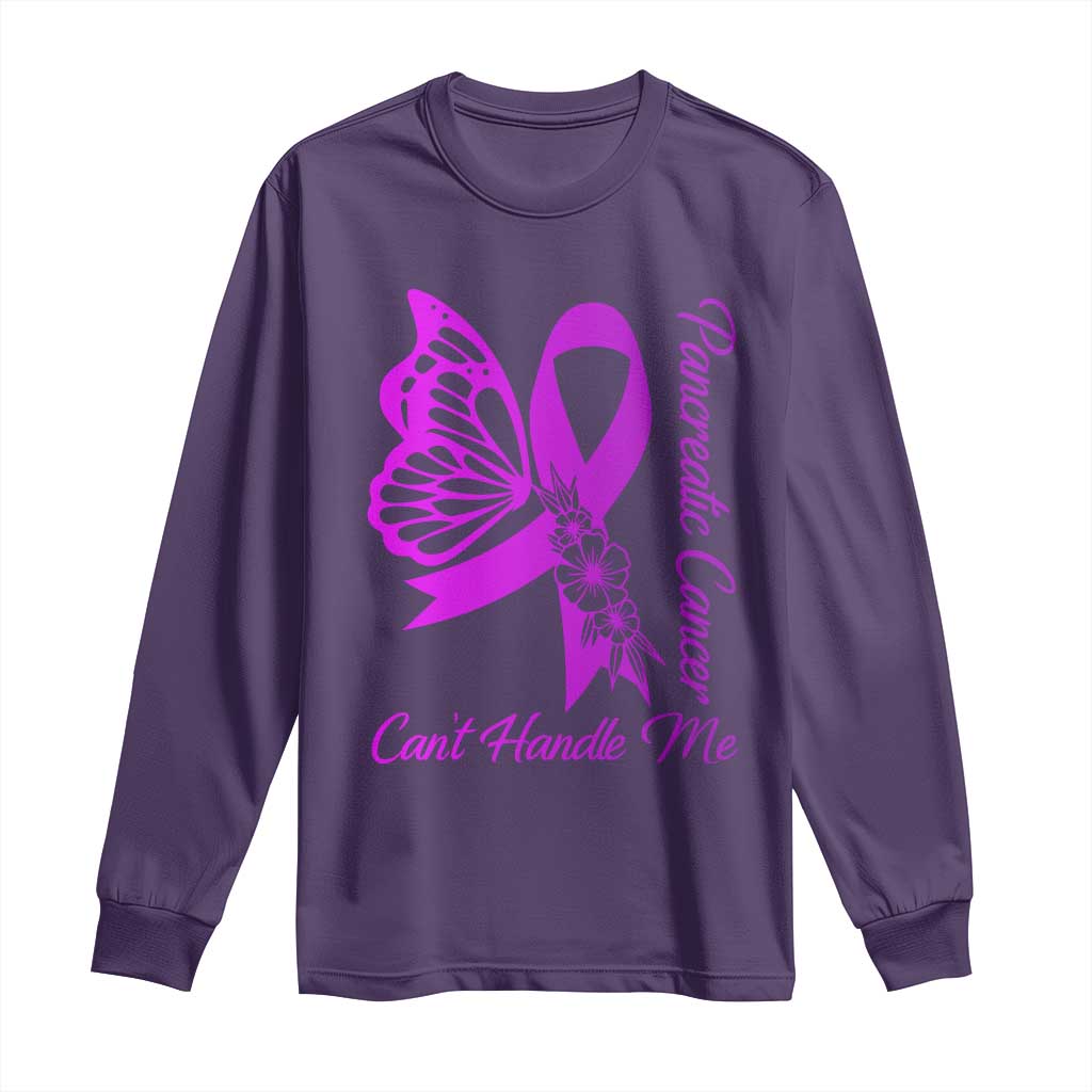 Pancreatic Cancer Cant Handle Me Long Sleeve Shirt Purple Ribbon Butterfly Graphic