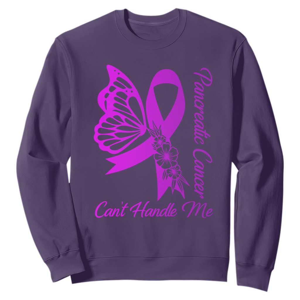 Pancreatic Cancer Cant Handle Me Sweatshirt Purple Ribbon Butterfly Graphic