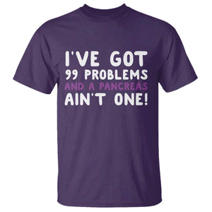 Pancreatic Cancer Warrior T Shirt Ive Got 99 Problems And A Pancreas Aint One Funny Quote