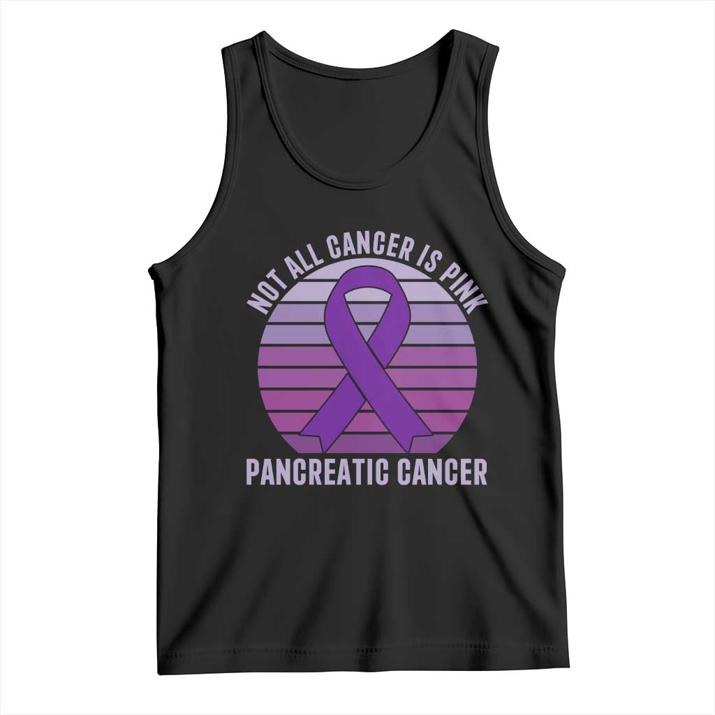 Purple Ribbon Pancreatic Cancer Tank Top Not All Cancer Is Pink