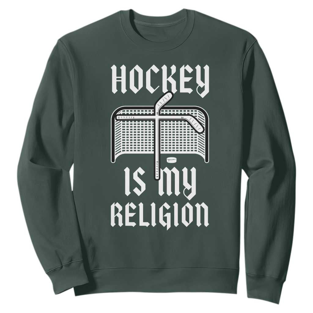 Hockey Is My Religion Sweatshirt Funny Christian Goalie Gift TS12 Dark Forest Green Print Your Wear