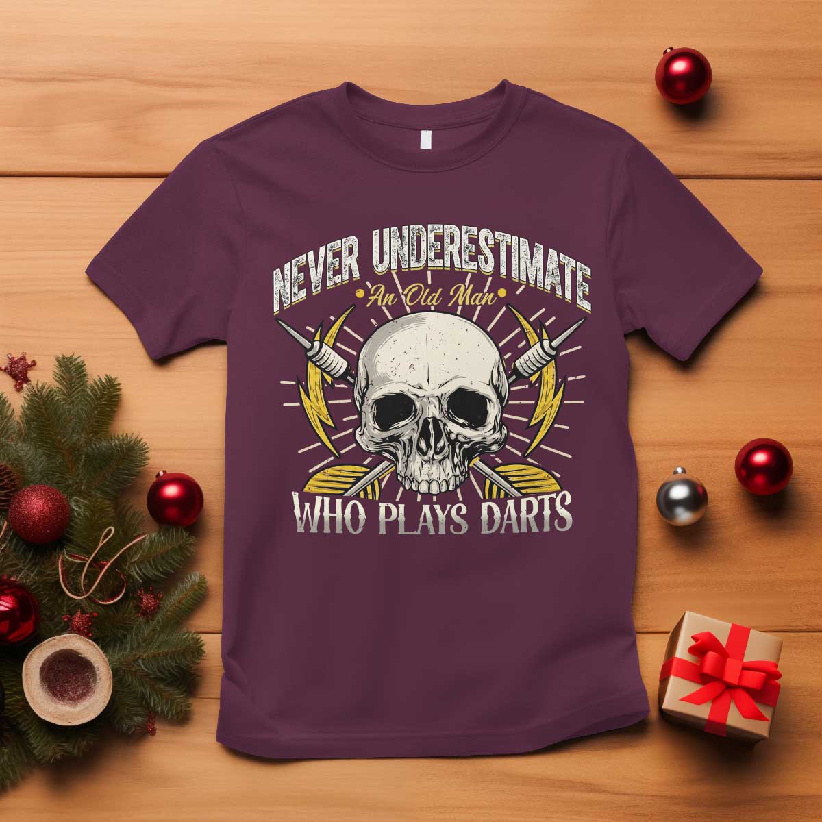 Never Underestimate An Old Who Plays Darts T Shirt Funny Darts Fan TS12 Maroon Print Your Wear