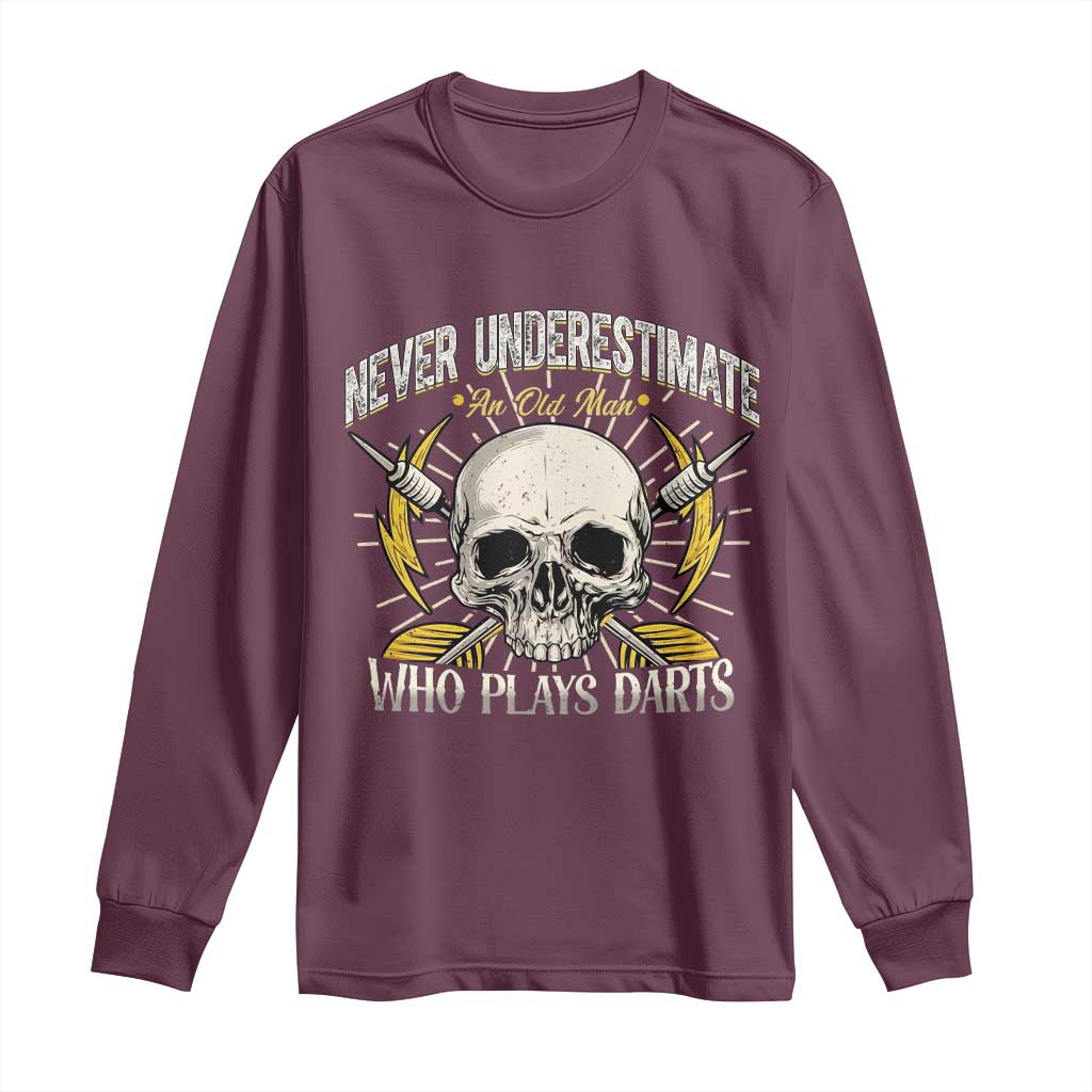 Never Underestimate An Old Who Plays Darts Long Sleeve Shirt Funny Darts Fan TS12 Maroon Print Your Wear