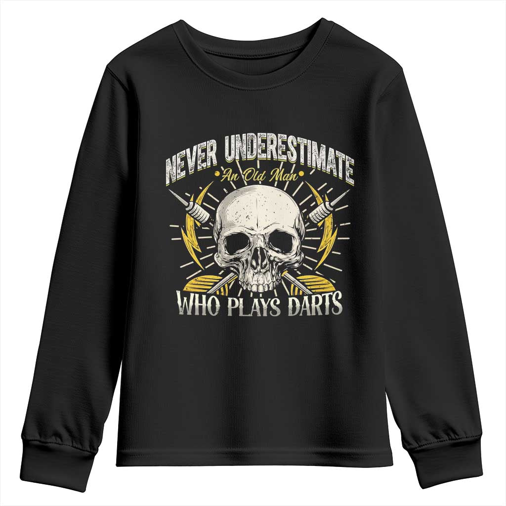 Never Underestimate An Old Who Plays Darts Youth Sweatshirt Funny Darts Fan TS12 Black Print Your Wear