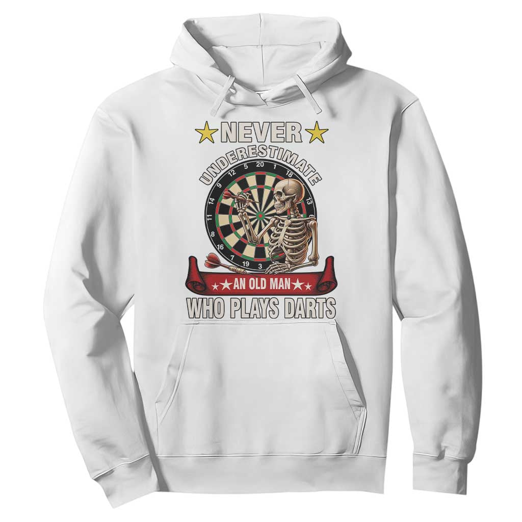 Never Underestimate An Old Man Plays Darts Hoodie Gothic Darts Player TS12 White Print Your Wear
