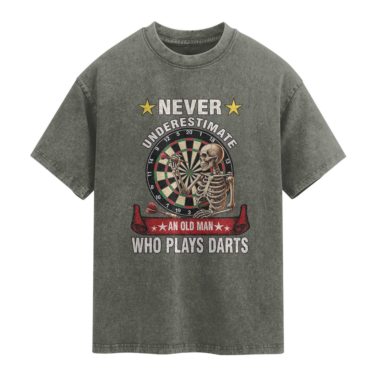 Never Underestimate An Old Man Plays Darts Washed Cotton T-Shirt Gothic Darts Player