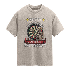 Never Underestimate An Old Man Plays Darts Washed Cotton T-Shirt Gothic Darts Player