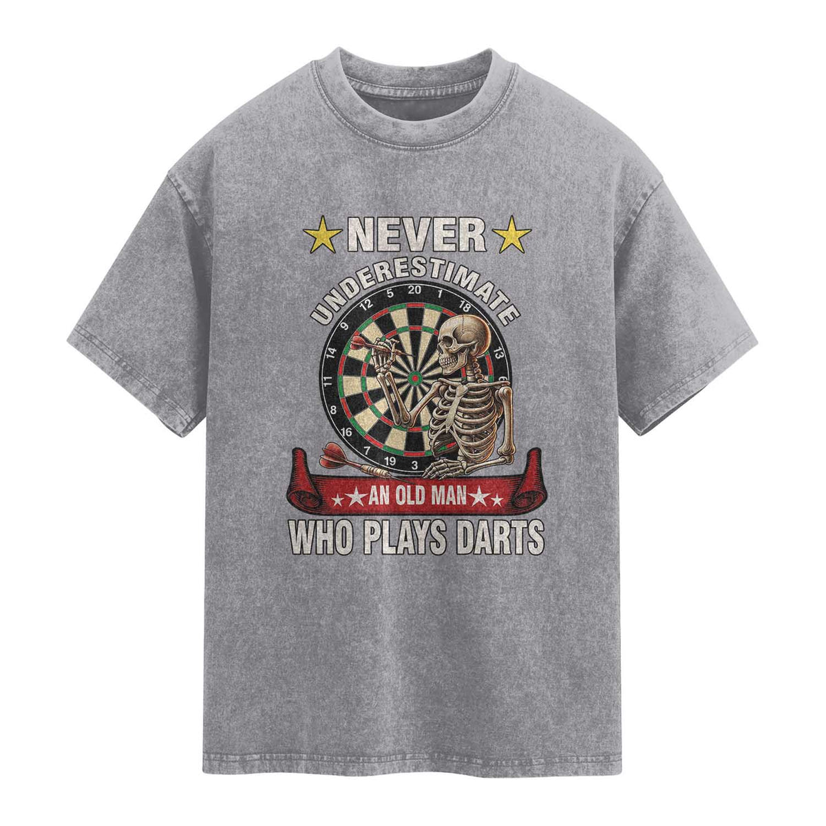 Never Underestimate An Old Man Plays Darts Washed Cotton T-Shirt Gothic Darts Player