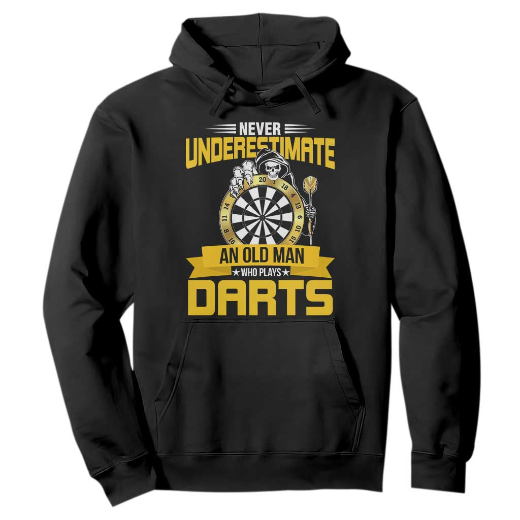 Never Underestimate An Old Man Plays Darts Hoodie Funny Dartist Grim Reaper Gift TS12 Black Print Your Wear