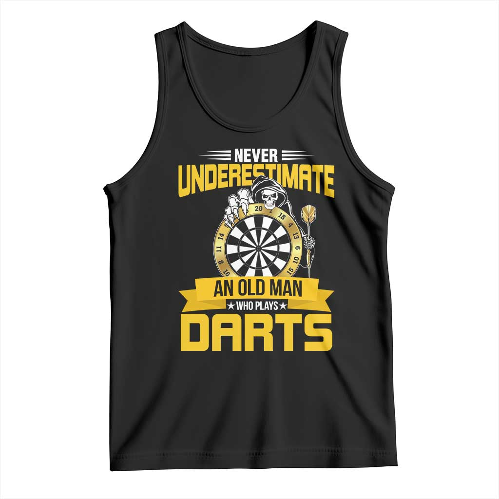 Never Underestimate An Old Man Plays Darts Tank Top Funny Dartist Grim Reaper Gift TS12 Black Print Your Wear