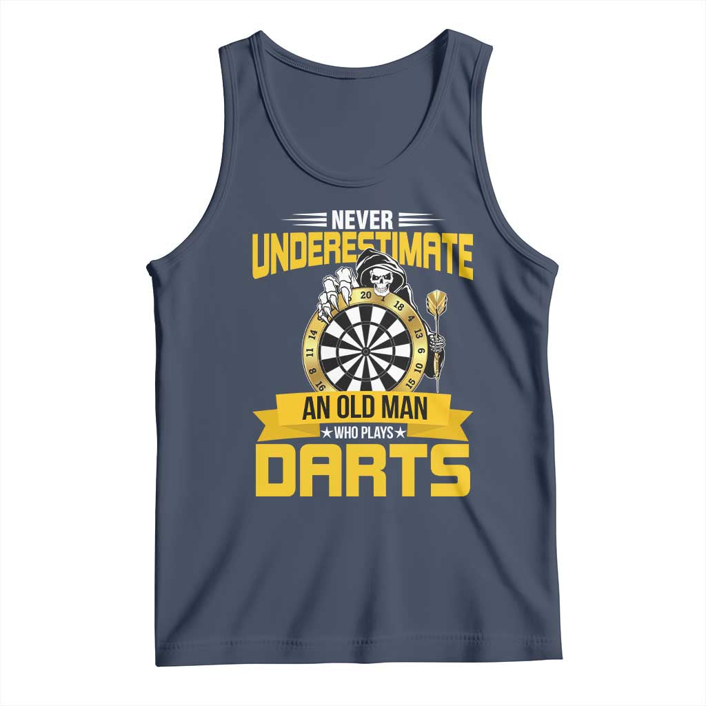 Never Underestimate An Old Man Plays Darts Tank Top Funny Dartist Grim Reaper Gift TS12 Navy Print Your Wear