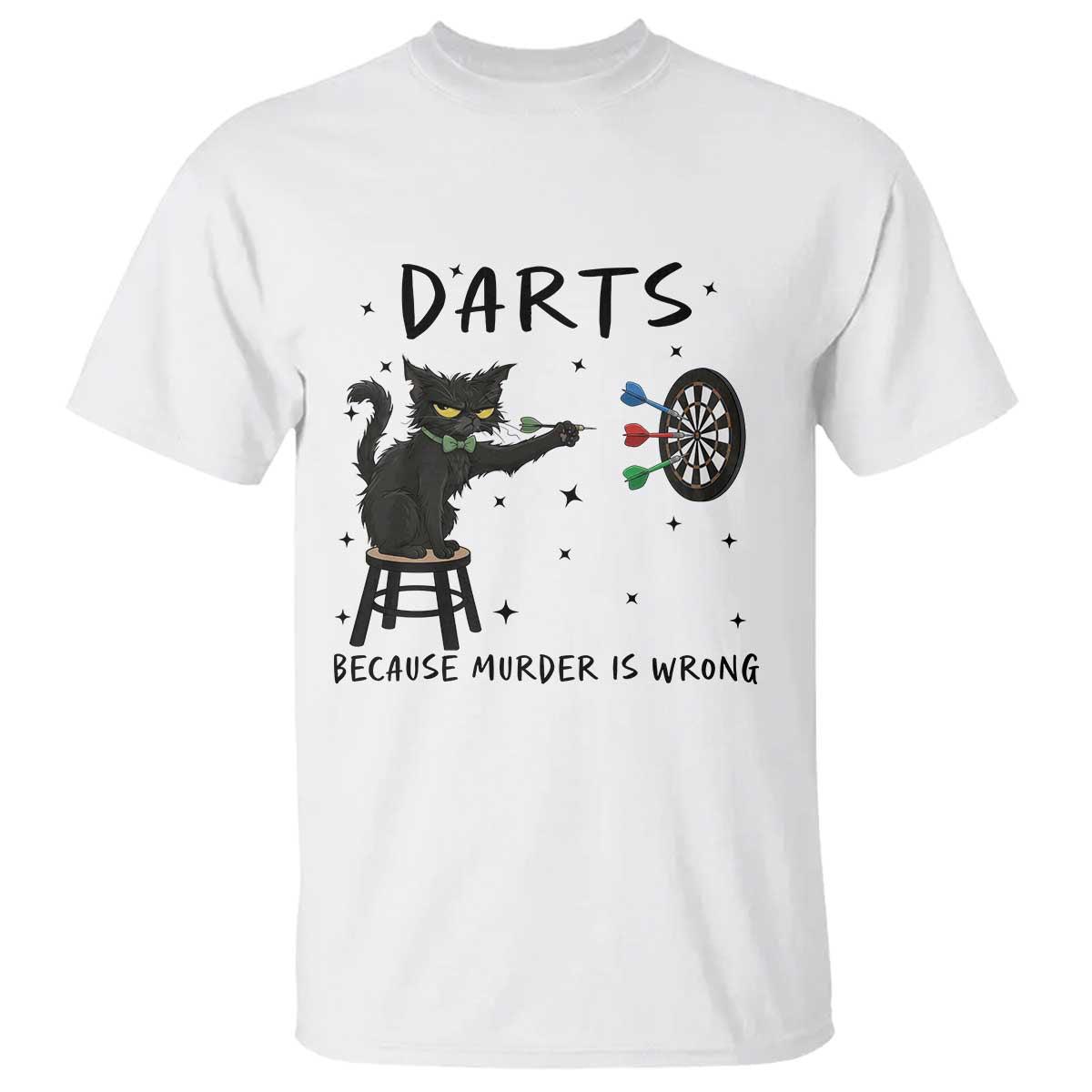 Funny Grumpy Cat Darts T Shirt Because Murder Is Wrong TS12 White Print Your Wear