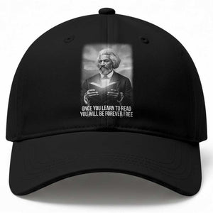 Frederick Douglass Baseball Cap Once You Learn To Read You Will Be Forever Free TS12 Print Your Wear