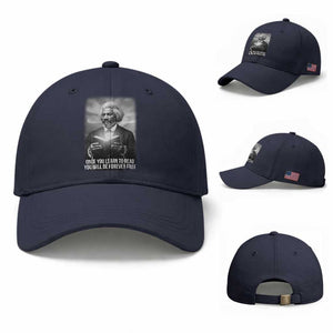 Frederick Douglass Baseball Cap Once You Learn To Read You Will Be Forever Free TS12 Baseball Cap Universal Fit Navy Print Your Wear