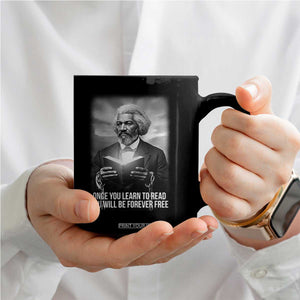 Frederick Douglass Coffee Mug Once You Learn To Read You Will Be Forever Free TS12 Print Your Wear