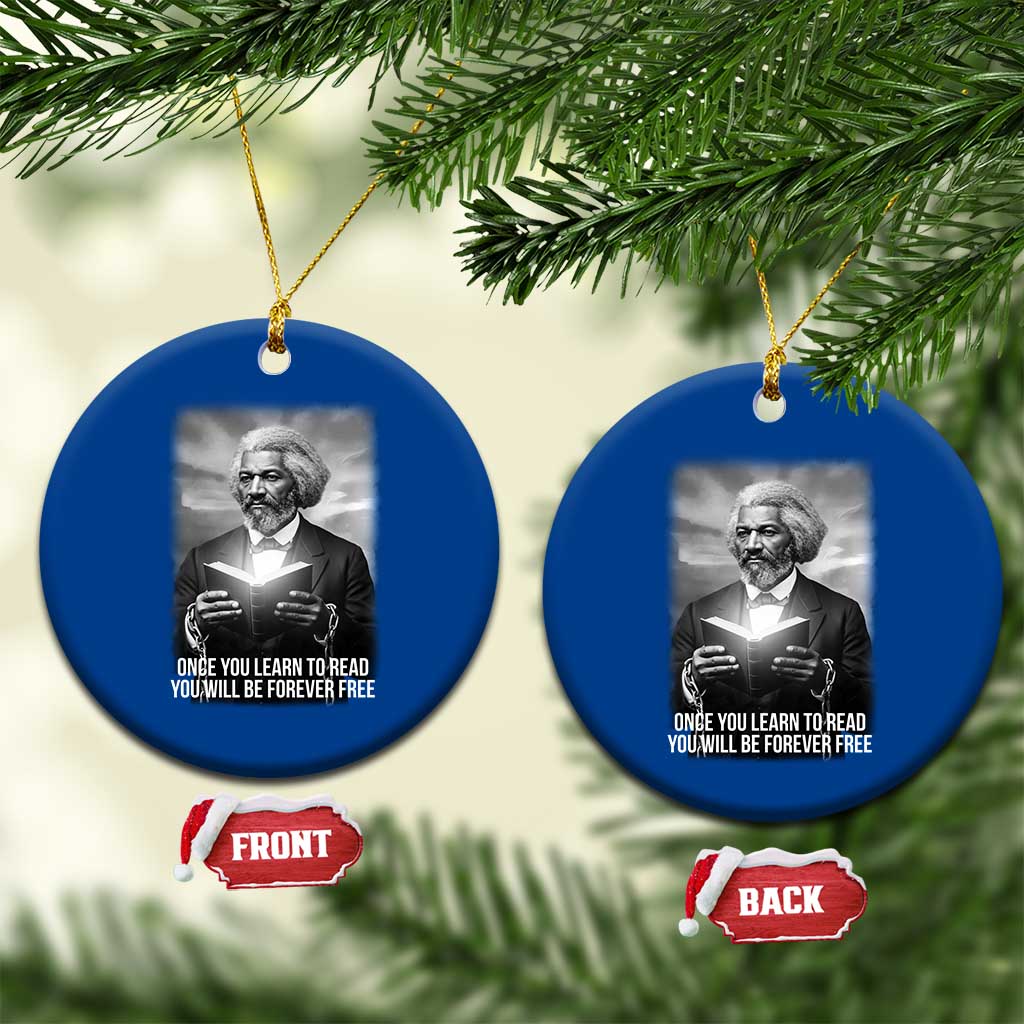 Frederick Douglass Ceramic Ornament Once You Learn To Read You Will Be Forever Free TS12 1pc Blue Print Your Wear