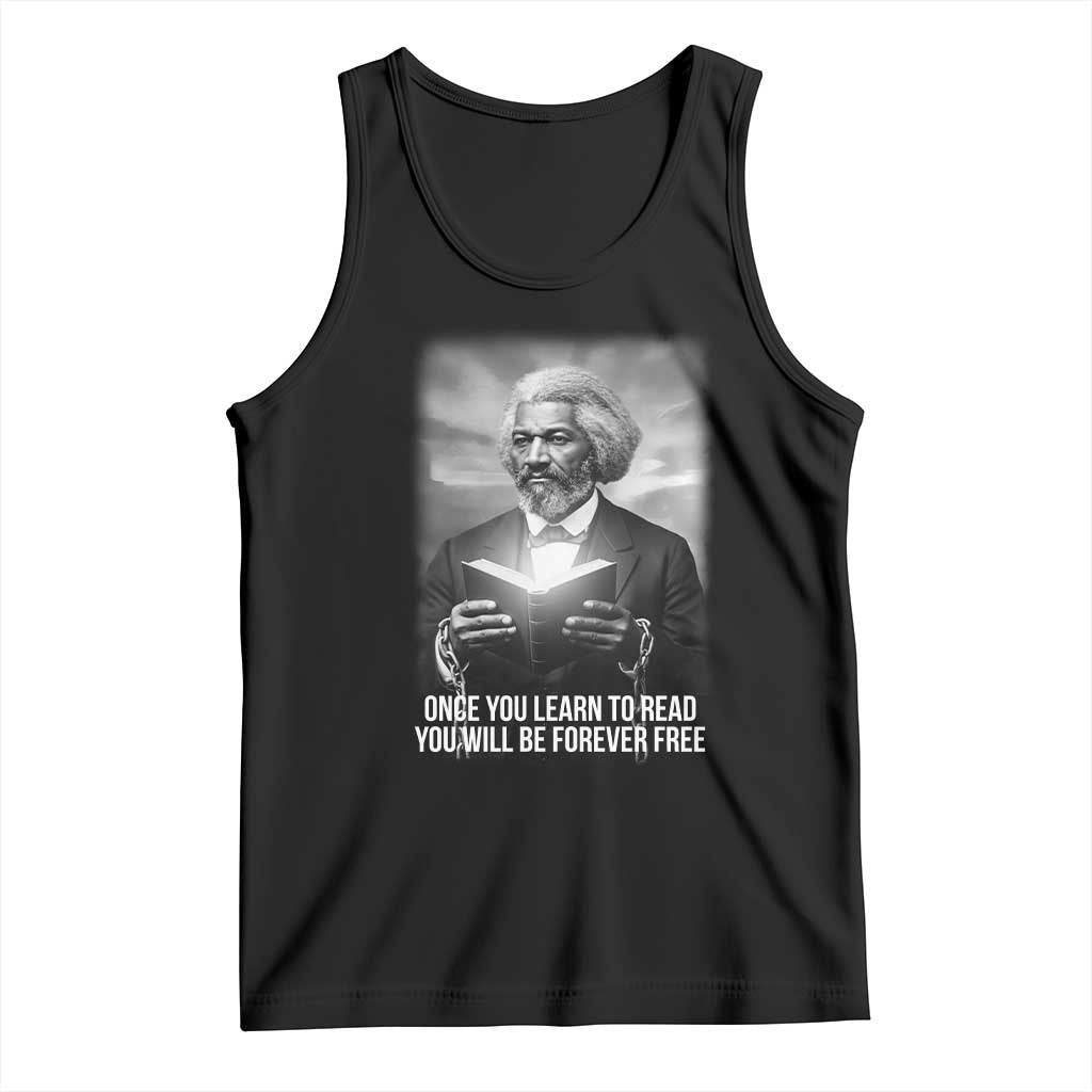Frederick Douglass Tank Top Once You Learn To Read You Will Be Forever Free TS12 Black Print Your Wear