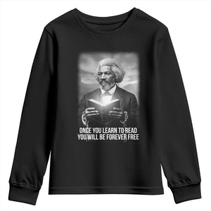 Frederick Douglass Youth Sweatshirt Once You Learn To Read You Will Be Forever Free TS12 Black Print Your Wear
