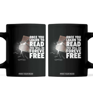 Frederick Douglass Freedom Quote Coffee Mug Once You Learn To Read TS12 Black Print Your Wear