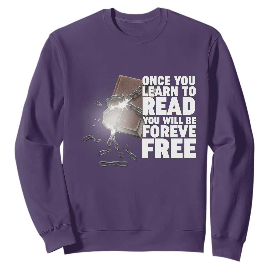 Frederick Douglass Freedom Quote Sweatshirt Once You Learn To Read TS12 Purple Print Your Wear