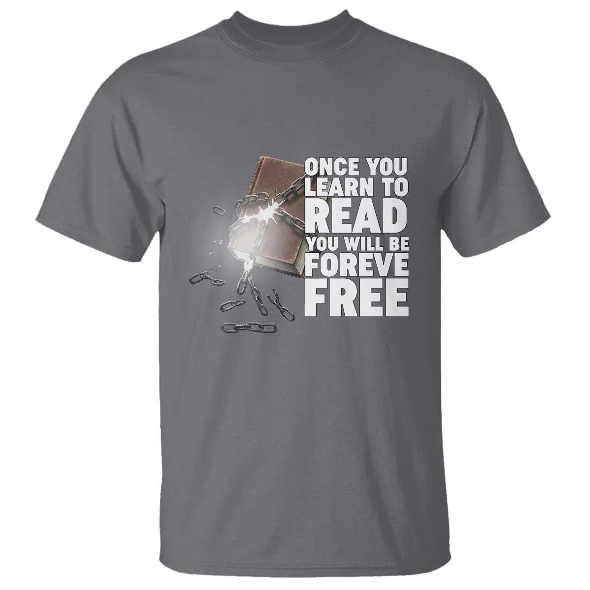 Frederick Douglass Freedom Quote T Shirt Once You Learn To Read TS12 Charcoal Print Your Wear