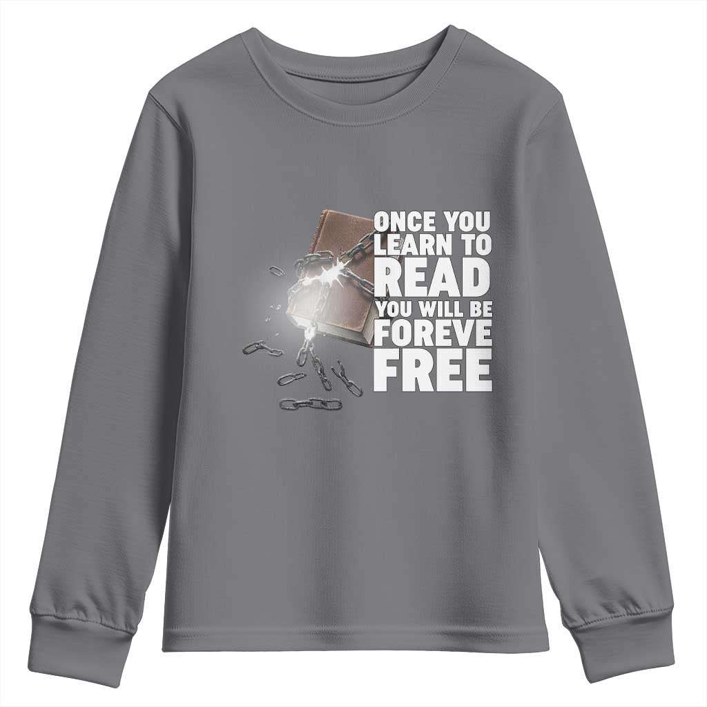 Frederick Douglass Freedom Quote Youth Sweatshirt Once You Learn To Read TS12 Charcoal Print Your Wear