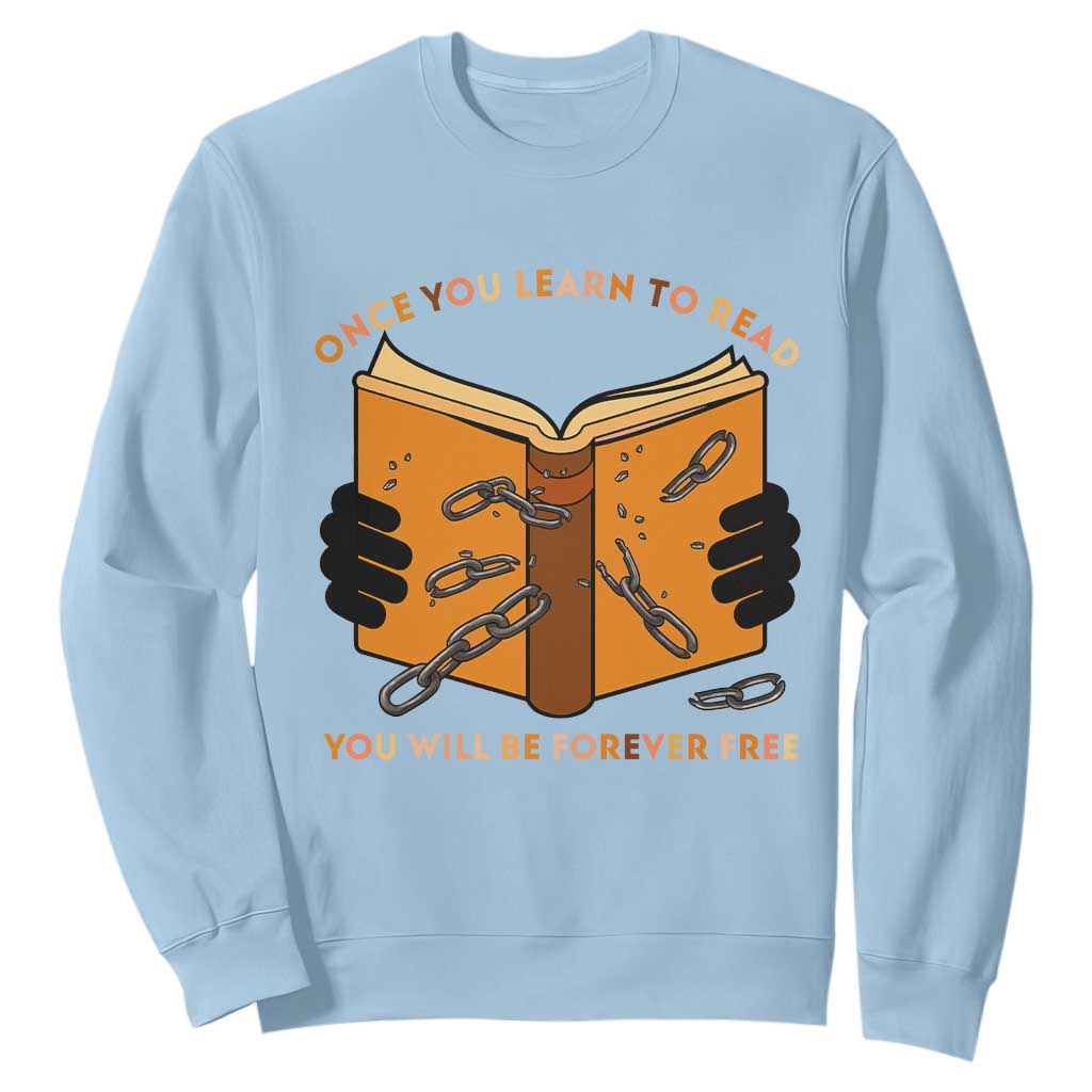 Breaking Every Chain Education Sweatshirt Frederick Douglass Quote TS12 Light Blue Print Your Wear