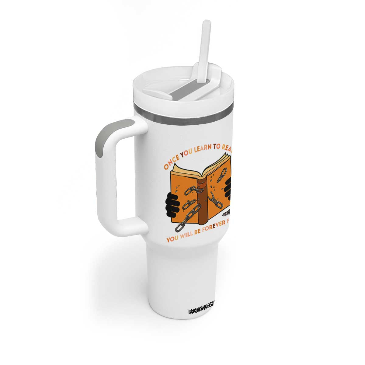 Breaking Every Chain Education Tumbler With Handle Frederick Douglass Quote TS12 Print Your Wear