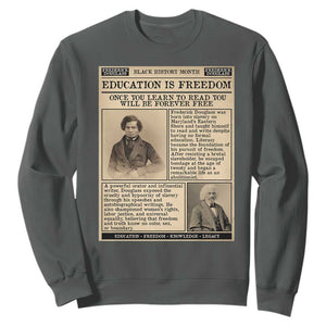 Education Is Freedom Newspaper Sweatshirt Frederick Douglass Black History Month Gift TS12 Dark Heather Print Your Wear