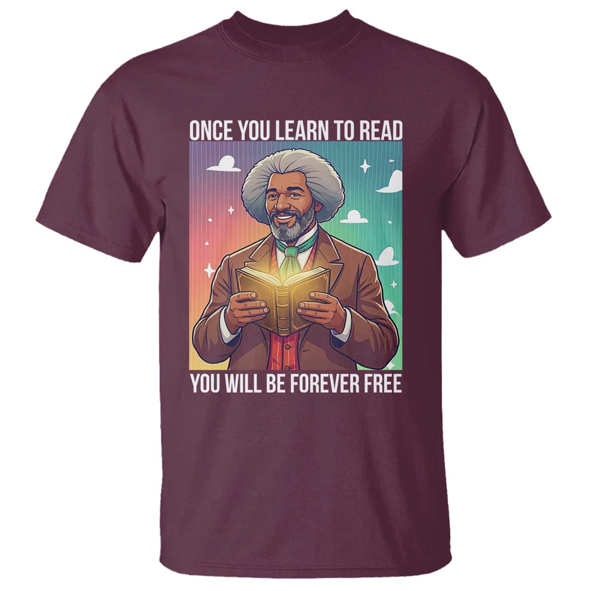 Frederick Douglass Reading And Freedom T Shirt African American Heritage TS12 Maroon Print Your Wear