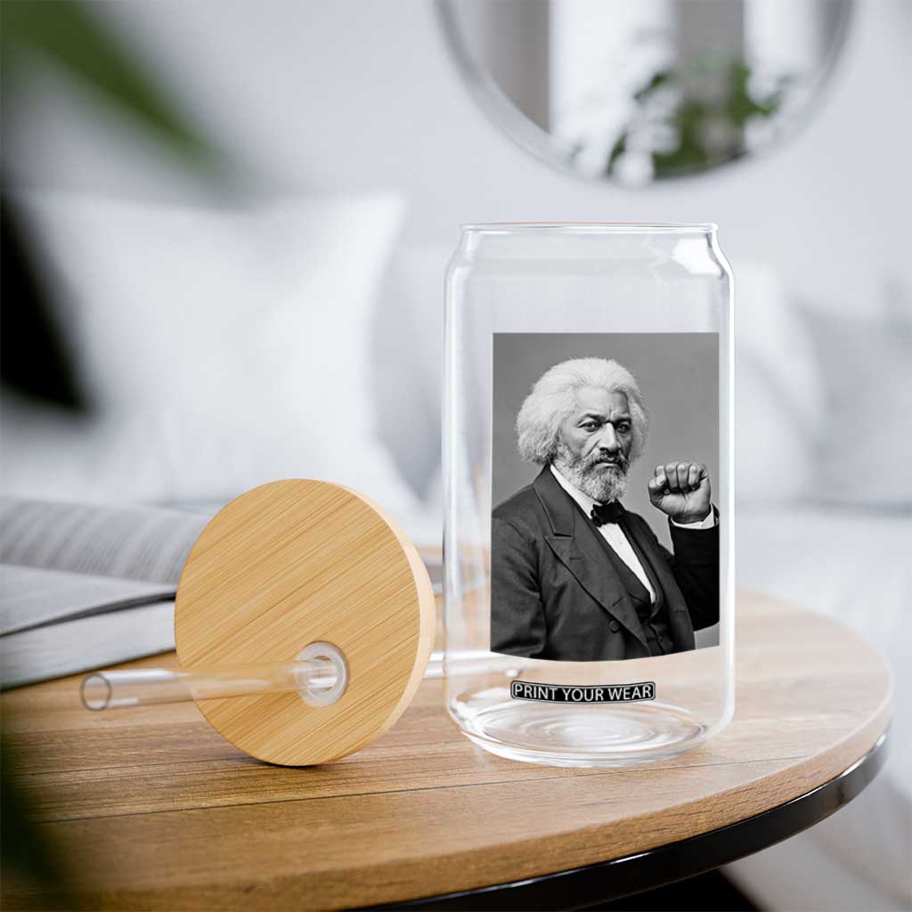 Strong Black History Leader Glass Can Frederick Douglass Empowerment TS12 Print Your Wear