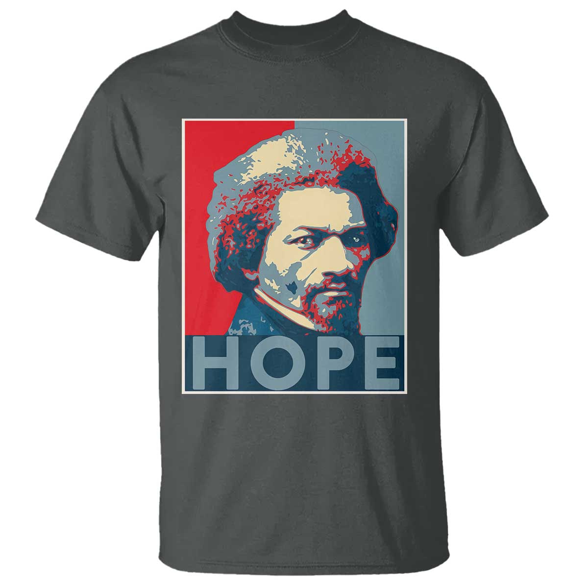 Frederick Douglass Hope Poster T Shirt African American Heritage TS12 Dark Heather Print Your Wear