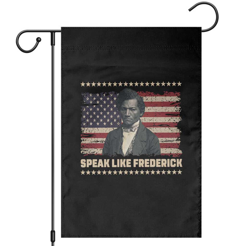 Speak Like Frederick Garden Flag Black History Month Gift TS12 Black Print Your Wear