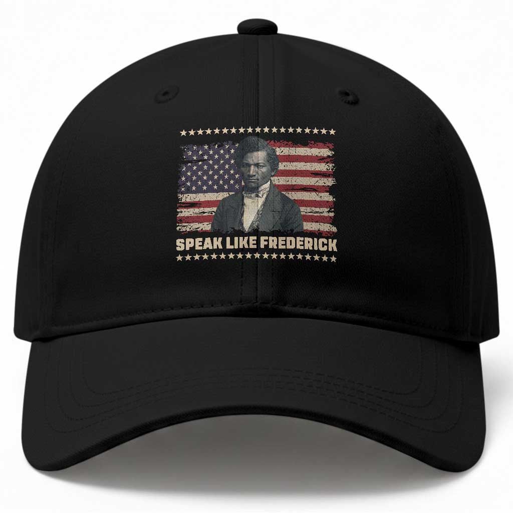 Speak Like Frederick Baseball Cap Black History Month Gift TS12 Print Your Wear