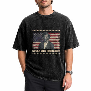 Speak Like Frederick Washed Cotton T-Shirt Black History Month Gift