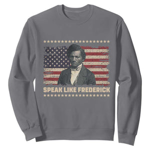 Speak Like Frederick Sweatshirt Black History Month Gift TS12 Charcoal Print Your Wear