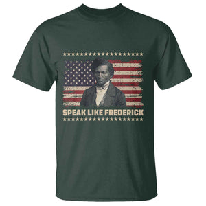 Speak Like Frederick T Shirt Black History Month Gift TS12 Dark Forest Green Print Your Wear