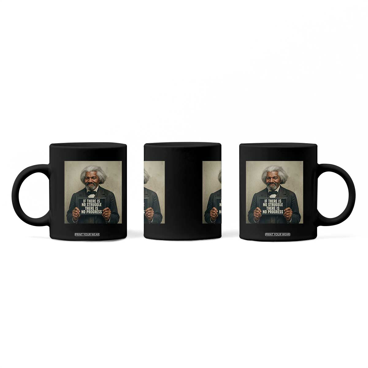 Frederick Douglass Quote Coffee Mug If There Is No Struggle There Is No Progress TS12 Print Your Wear
