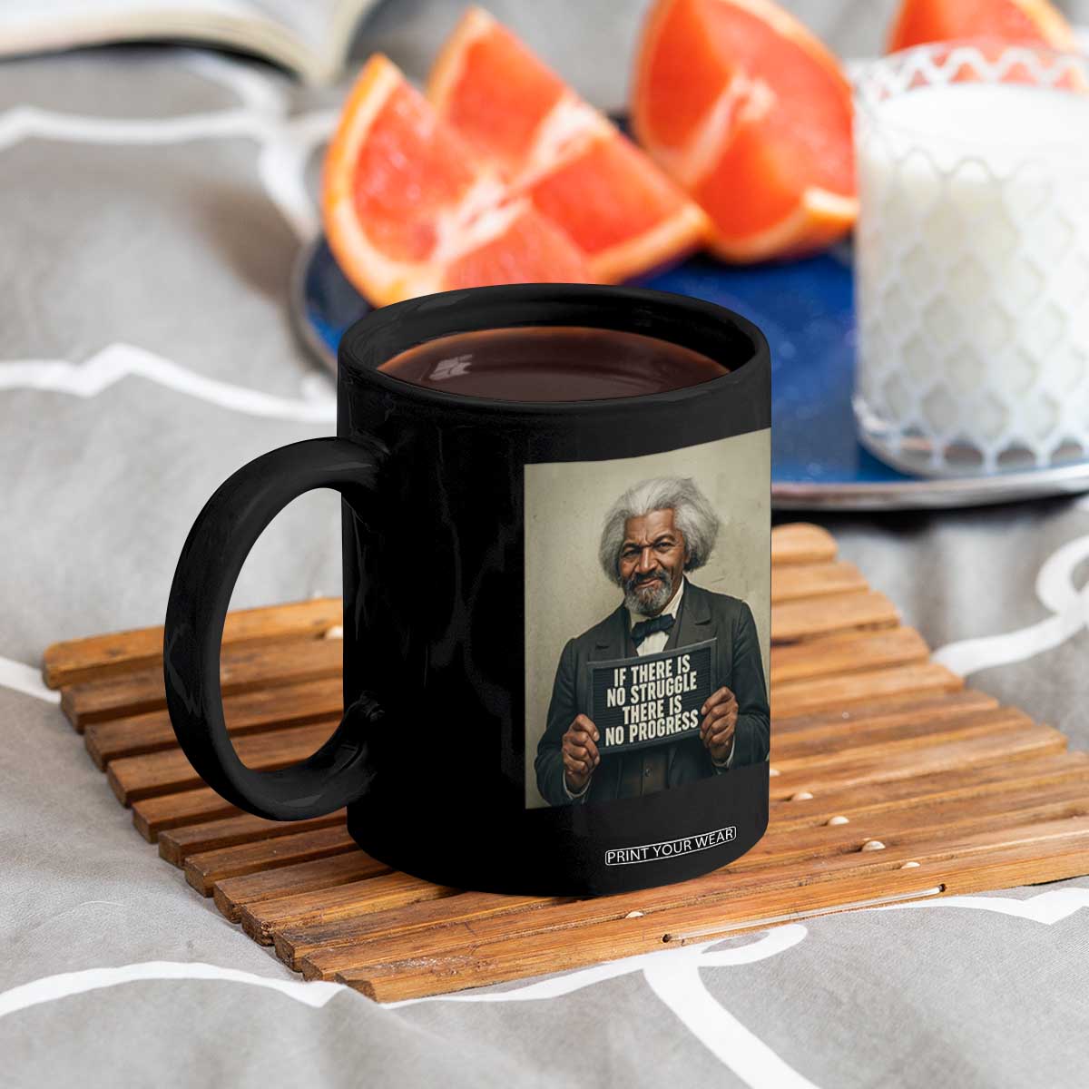 Frederick Douglass Quote Coffee Mug If There Is No Struggle There Is No Progress TS12 Print Your Wear