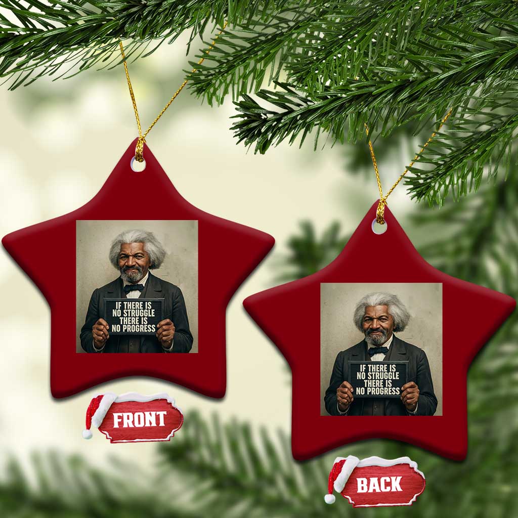 Frederick Douglass Quote Ceramic Ornament If There Is No Struggle There Is No Progress TS12 Print Your Wear