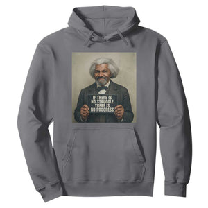 Frederick Douglass Quote Hoodie If There Is No Struggle There Is No Progress TS12 Charcoal Print Your Wear