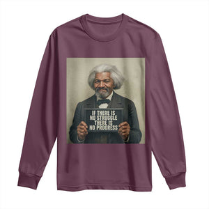 Frederick Douglass Quote Long Sleeve Shirt If There Is No Struggle There Is No Progress TS12 Maroon Print Your Wear