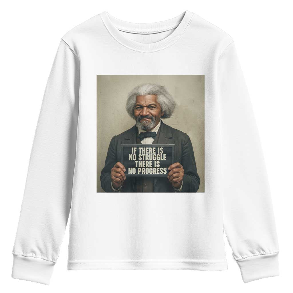 Frederick Douglass Quote Youth Sweatshirt If There Is No Struggle There Is No Progress TS12 White Print Your Wear