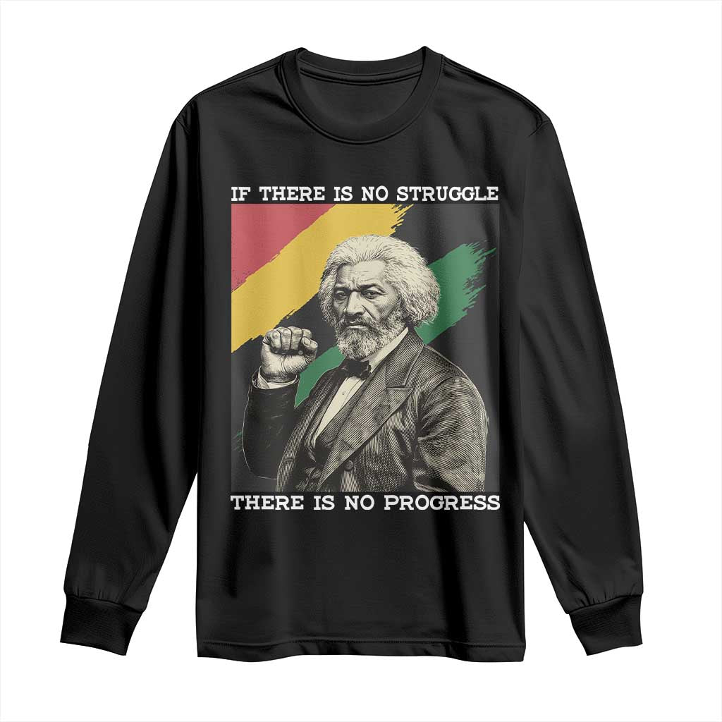 Frederick Douglass Struggle And Progress Long Sleeve Shirt Inspirational Black History TS12 Black Print Your Wear