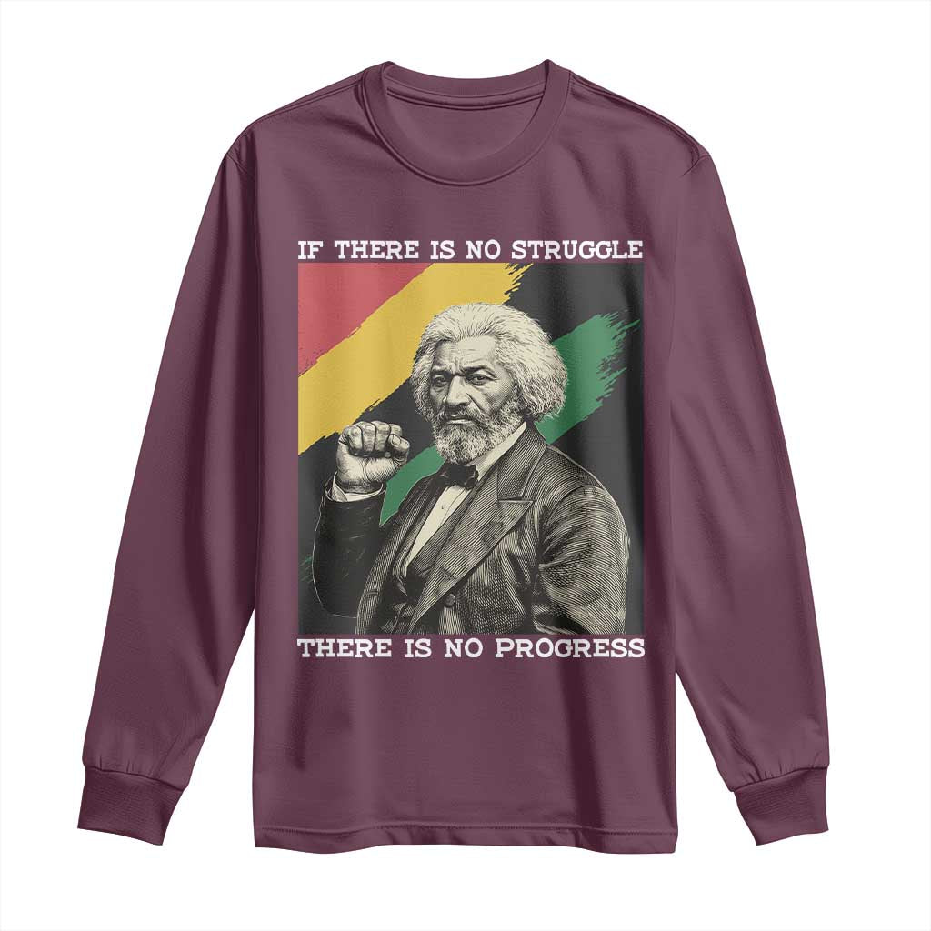 Frederick Douglass Struggle And Progress Long Sleeve Shirt Inspirational Black History TS12 Maroon Print Your Wear