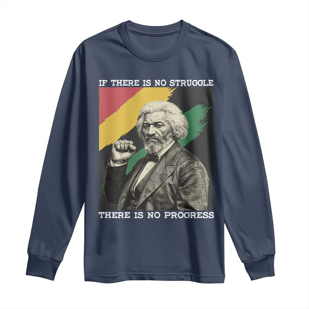 Frederick Douglass Struggle And Progress Long Sleeve Shirt Inspirational Black History TS12 Navy Print Your Wear